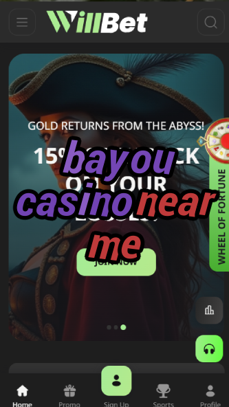 bayou casino near me-asdasdzhjkds.com